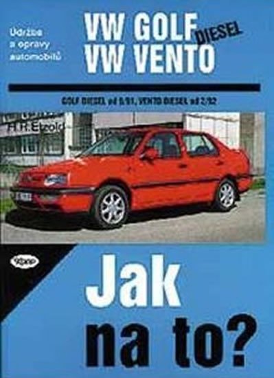Levně VW Golf III/VW Vento diesel - 9/91 - 12/98 - Jak na to? - 20. - Hans-Rüdiger Etzold