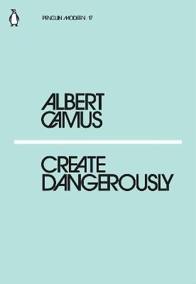 Levně Create Dangerously - Albert Camus
