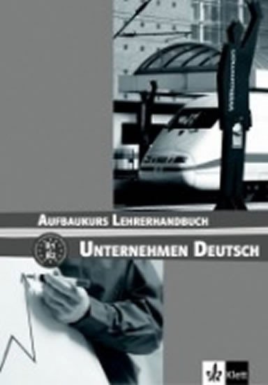 Levně Unternehmen Deutsch Aufbaukurs - Metodická příruč - Norber Becker