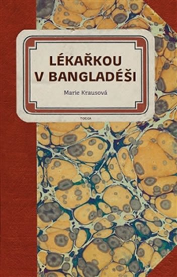 Levně Lékařkou v Bangladéši - Marie Krausová