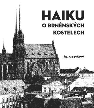 Levně Haiku o brněnských kostelech - Šimon Ryšavý