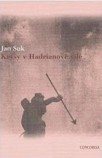 Krysy v Hadrianově vile - Texty 1996-2004 - Jan Suk