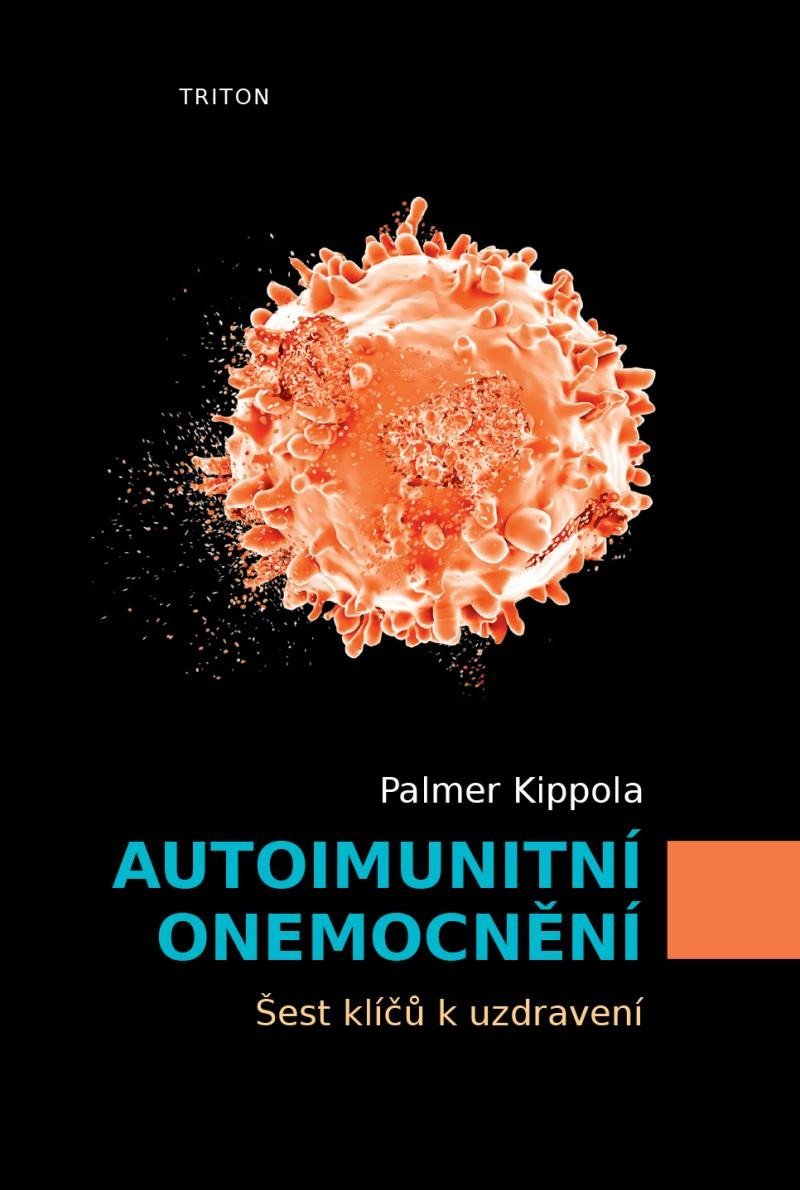 Levně Autoimunitní onemocnění - Šest klíčů k uzdravení - Palmer Kippola