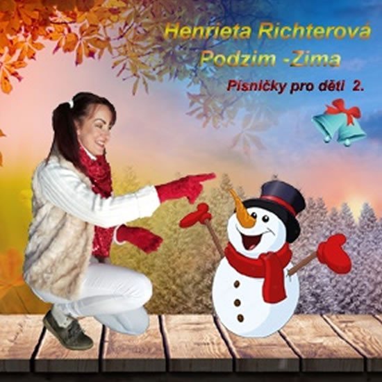 Levně Písničky pro děti 2. Podzim Zima - CD - Henrieta Richterová