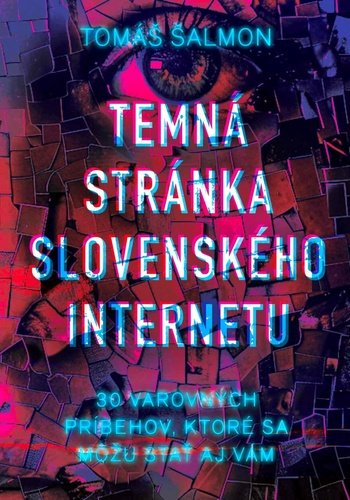 Levně Temná stránka slovenského internetu - Tomáš Šalmon