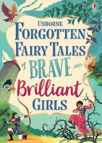 Levně Forgotten Fairy Tales of Brave and Brilliant Girls - Kate Pankhurstová
