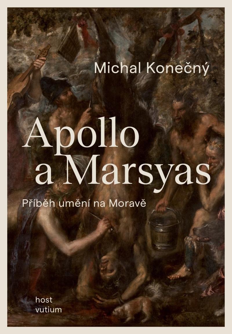 Levně Apollo a Marsyas - Příběh umění na Moravě - Michal Konečný