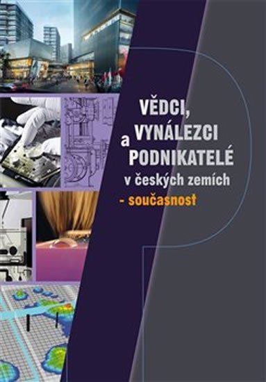 Levně Vědci, vynálezci a podnikatelé v českých zemích - současnost
