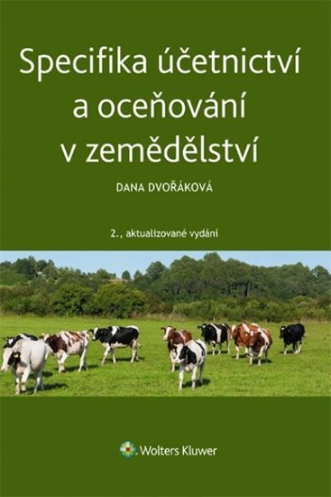 Levně Specifika účetnictví a oceňování v zemědělství - Dana Dvořáková