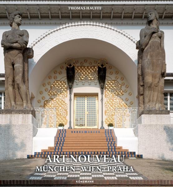 Levně Art Nouveau - Munchen, Wien, Praha - Thomas Hauffe