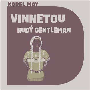 Levně Vinnetou: Rudý gentleman - 2 CDmp3 (Čte Pavel Soukup) - Karel May