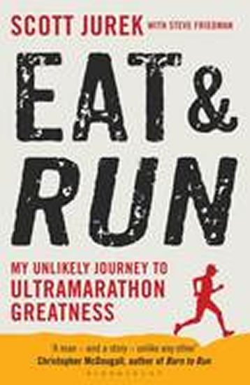 Levně Eat and Run - My Unlikely Journey to Ultramarathon Greatness, 1. vydání - Steve Friedman