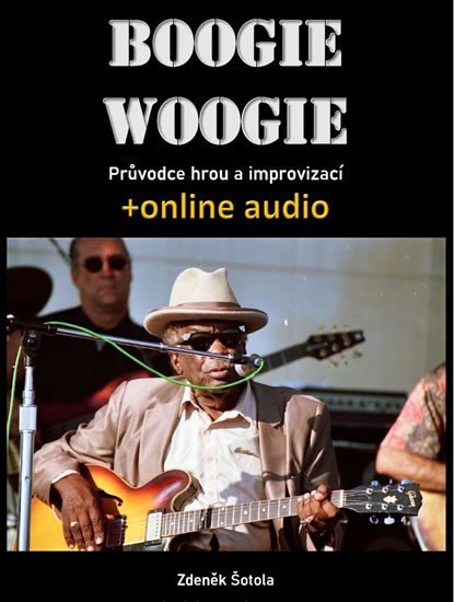 Levně Boogie woogie - Průvodce hrou a improvizací + online audio - Zdeněk Šotola