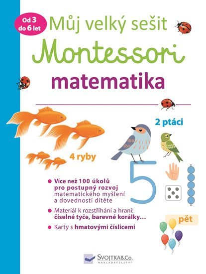 Můj velký sešit Montessori - Matematika 3 až 6 let - Delphine Urvoy