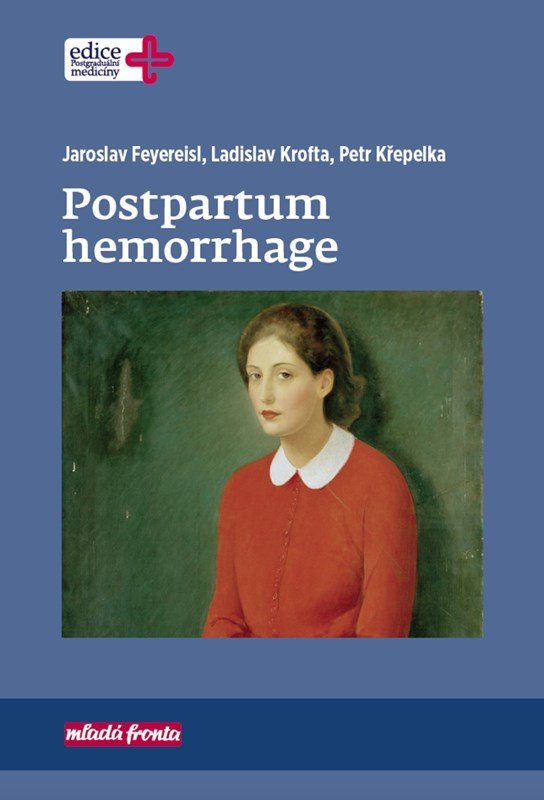 Levně Postpartum hemorrhage - Jaroslav Feyereisl