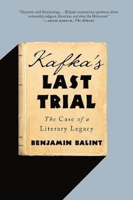 Levně Kafka´s Last Trial: The Case of a Literary Legacy, 1. vydání - Benjamin Balint