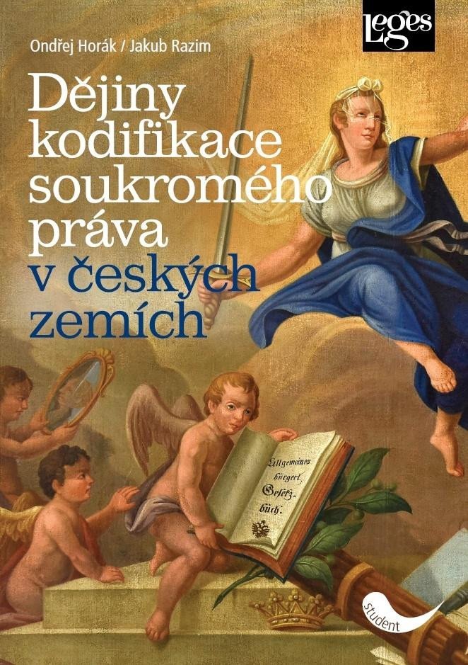 Dějiny kodifikace soukromého práva v českých zemích, 1. vydání - Ondřej Horák