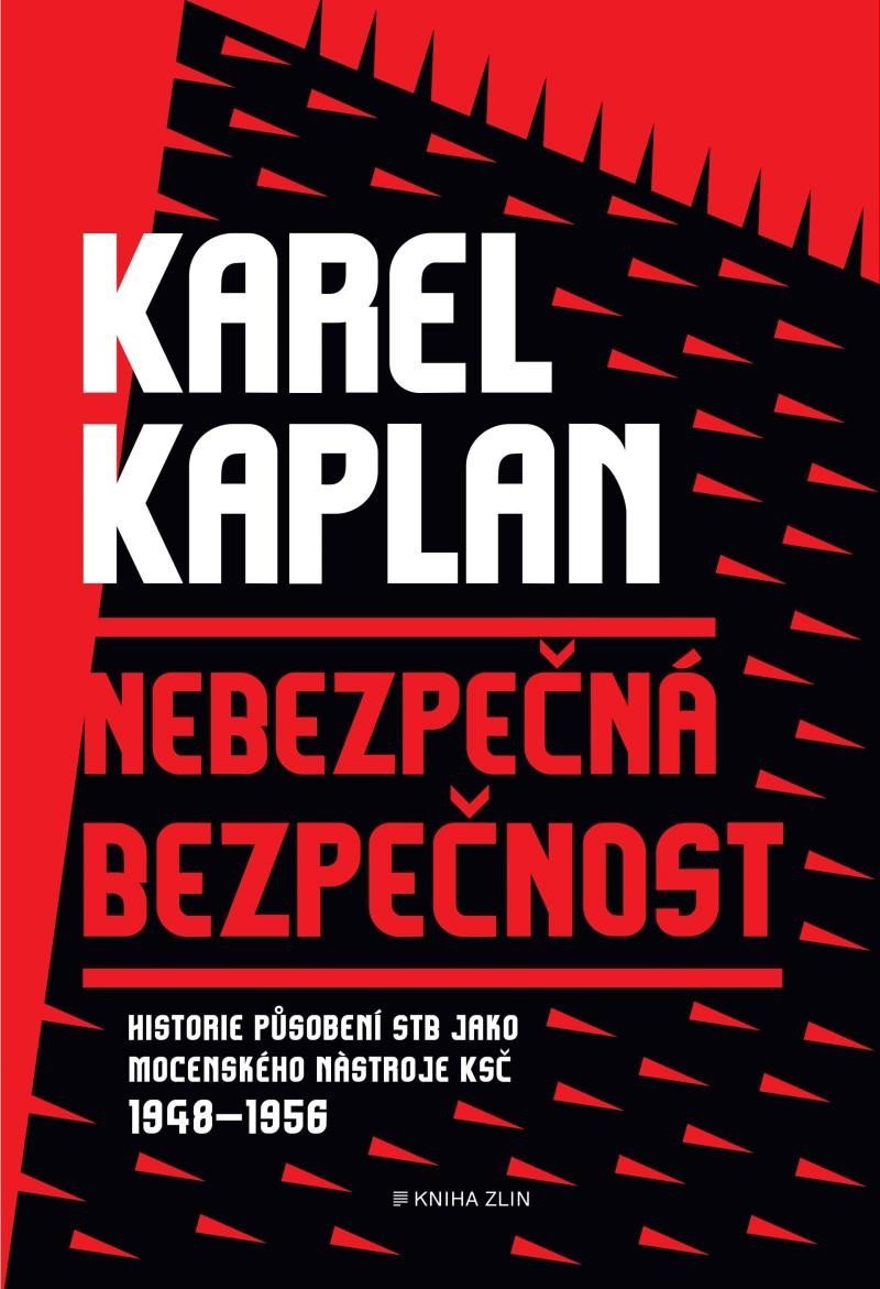 Levně Nebezpečná bezpečnost - Karel Kaplan