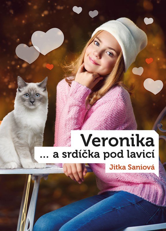 Veronika a srdíčka pod lavicí, 2. vydání - Jitka Saniová