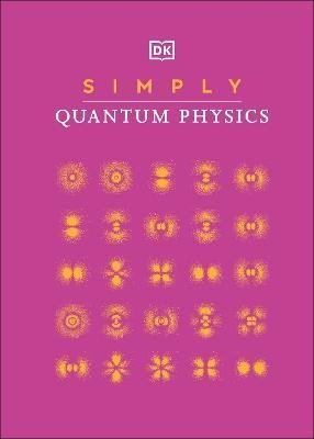 Levně Simply Quantum Physics - Dorling Kindersley