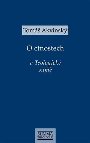 Levně O ctnostech v Teologické sumě - Tomáš Akvinský