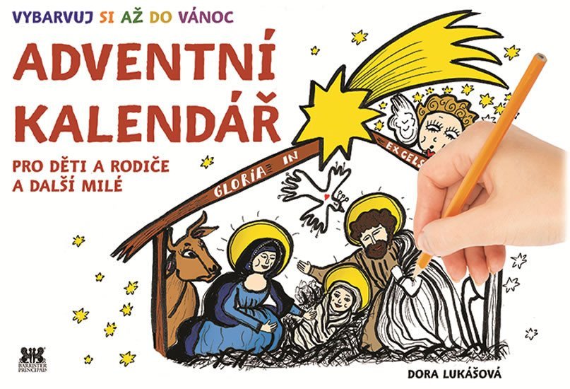 Adventní kalendář pro děti a rodiče a další přátele - Dora Lukášová
