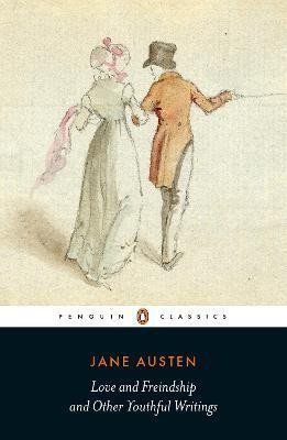 Love and Freindship: And Other Youthful Writings, 1. vydání - Jane Austenová