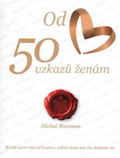 Levně 50 vzkazů ženám - Každé učení má své hranice, jedině láska má sílu dokázat vše - Michal Brozman