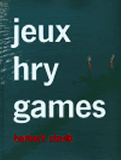 Levně Jeux - hry - games - Herbert Slavík