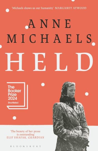 Held: Longlisted for the Booker Prize 2024 - Anne Michaels