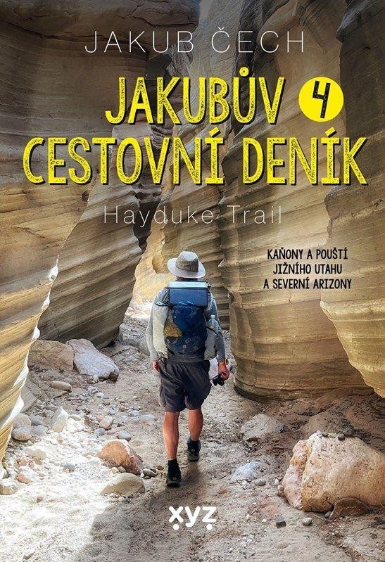 Levně Jakubův cestovní deník 4 - Hayduke Trail - Jakub Čech