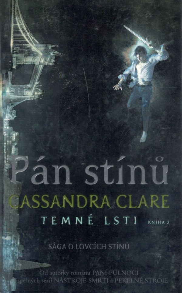 Pán stínů - Temné lsti 2, 1. vydání - Cassandra Clare