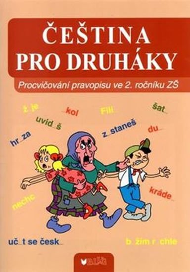 Čeština pro druháky: Procvičování pravopisu ve 2. ročníku ZŠ - autorů kolektiv