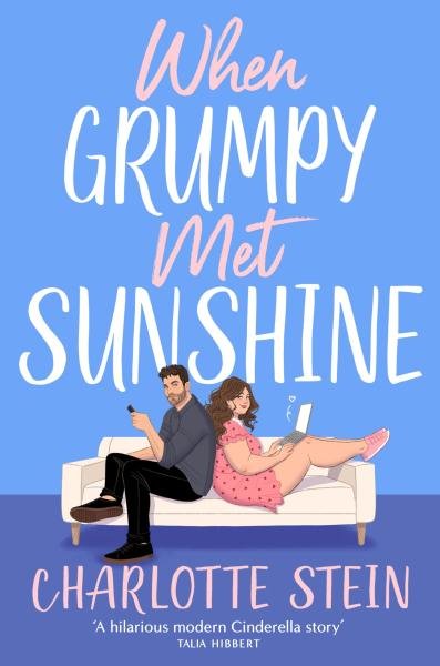 Levně When Grumpy Met Sunshine: A steamy opposites-attract Cinderella-inspired rom-com - Charlotte Stein