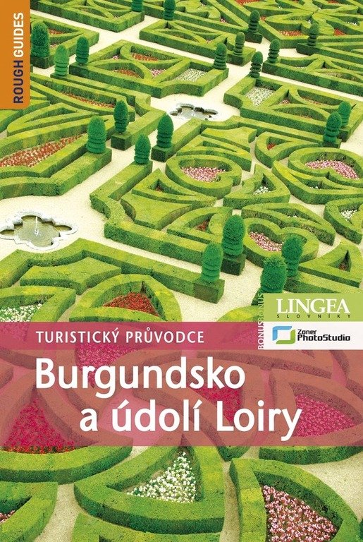 Burgundsko a údolí Loiry - Turistický průvodce - kolektiv autorů