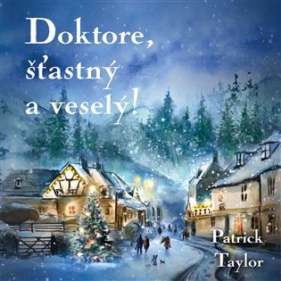 Doktore, šťastný a veselý! - 2 CDmp3 (Čte Otakar Brousek) - Patrick Taylor