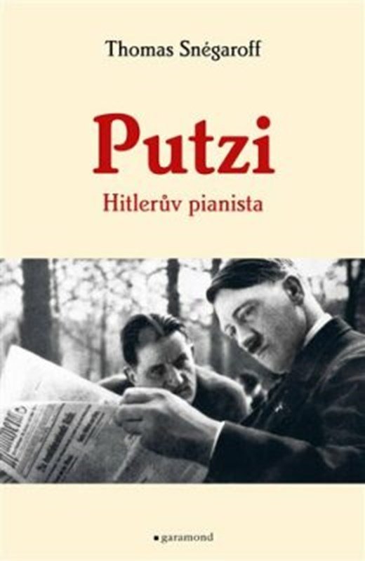 Levně Putzi, Hitlerův pianista - Thomas Snégaroff