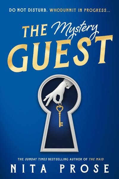 The Mystery Guest (A Molly the Maid mystery, Book 2) - Nita Prose