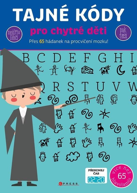 Levně Tajné kódy pro chytré děti - Přes 65 hádanek na procvičení mozku! - autorů kolektiv