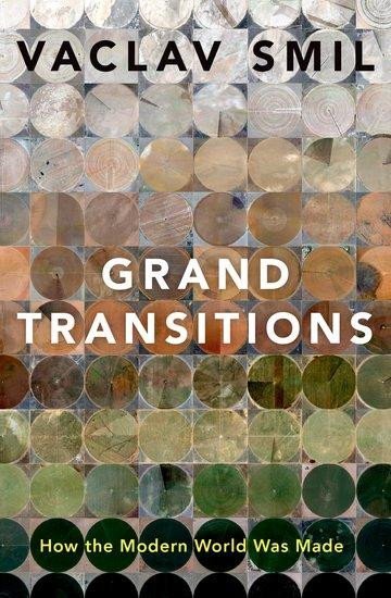 Levně Grand Transitions: How the Modern World Was Made - Václav Smil