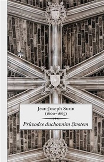 Levně Průvodce duchovním životem - Jean-Joseph Surin