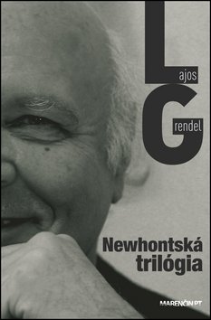 Levně Newhontská trilógia - Lajos Grendel