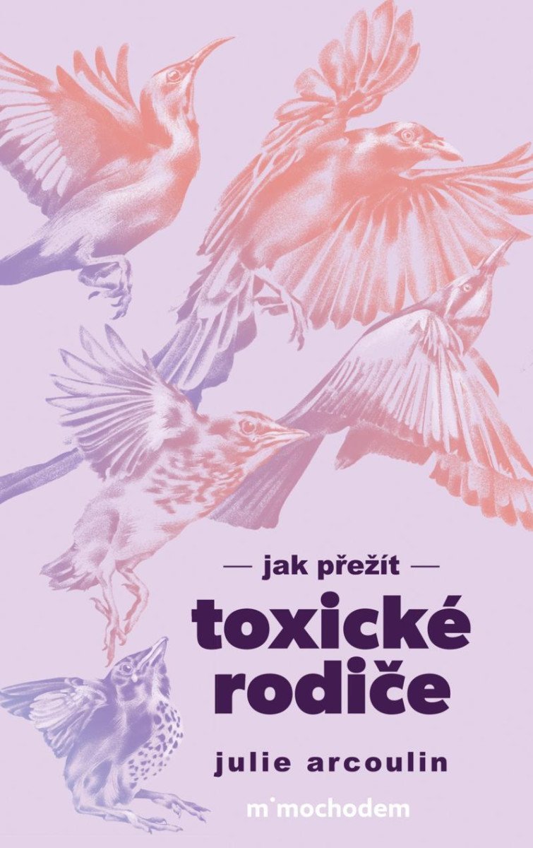 Levně Jak přežít toxické rodiče - Julie Arcoulin