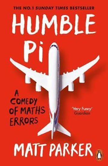 Levně Humble Pi : A Comedy of Maths Errors - Matthew Parker