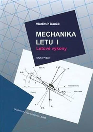 Levně Mechanika letu I. Letové výkony, 2. vydání - Vladimír Daněk