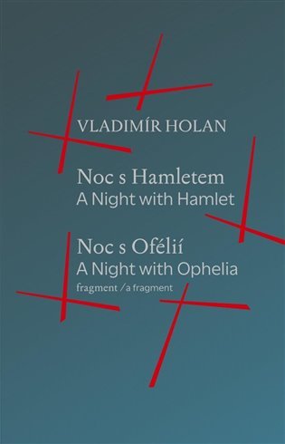 Levně Noc s Hamletem / Noc s Ofélii (fragment) - A Night with Hamlet / A Night with Ophelia (a fragment) - Vladimír Holan
