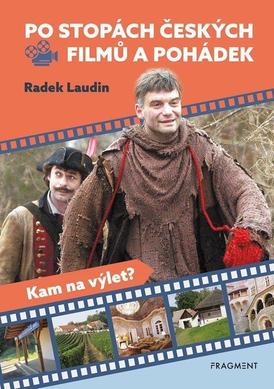Levně Po stopách českých filmů a pohádek - Kam na výlet - Radek Laudin