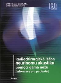 Levně Radiochirurgická léčba neurinomu akustiku - Roman Liščák