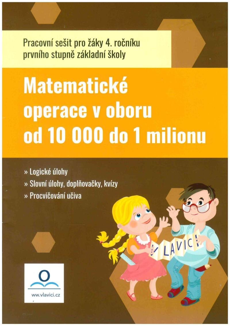 Levně Matematika 4 - Počítáme do 1 000 000 - Pracovní sešit - Tereza Fraňková