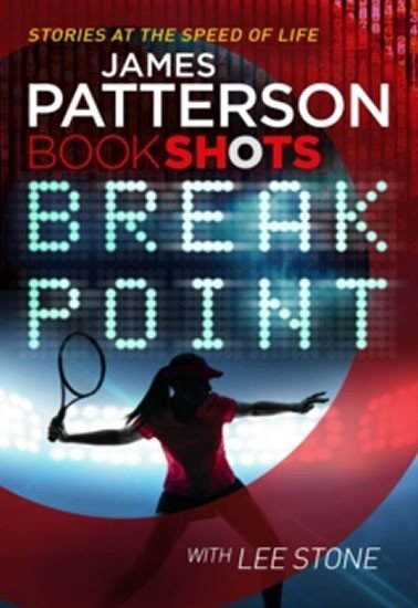 Levně Break Point : Bookshots - James Patterson